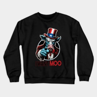 I Want Moo - Patriotic American Pride Cow Crewneck Sweatshirt